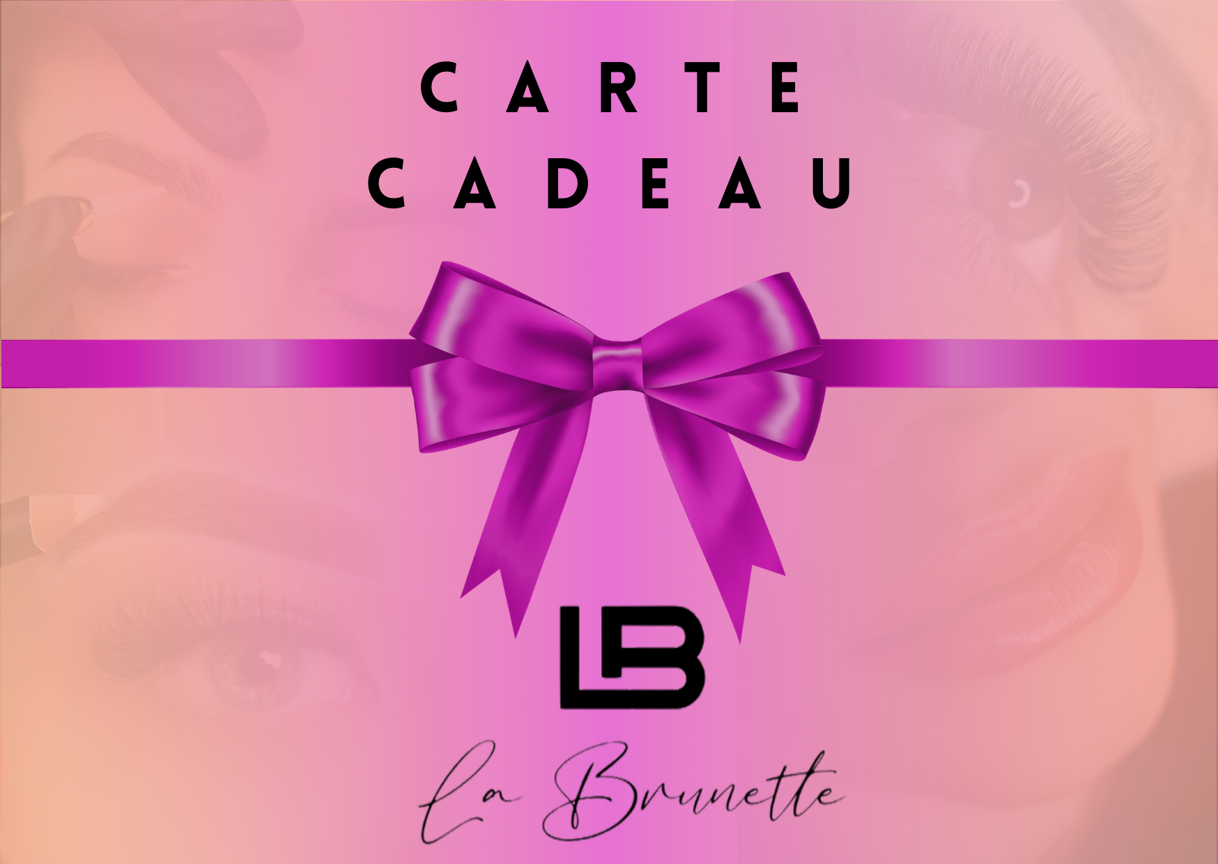 Carte Cadeau La Brunette