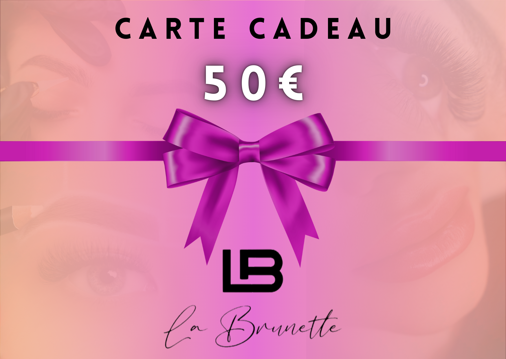 Carte Cadeau La Brunette